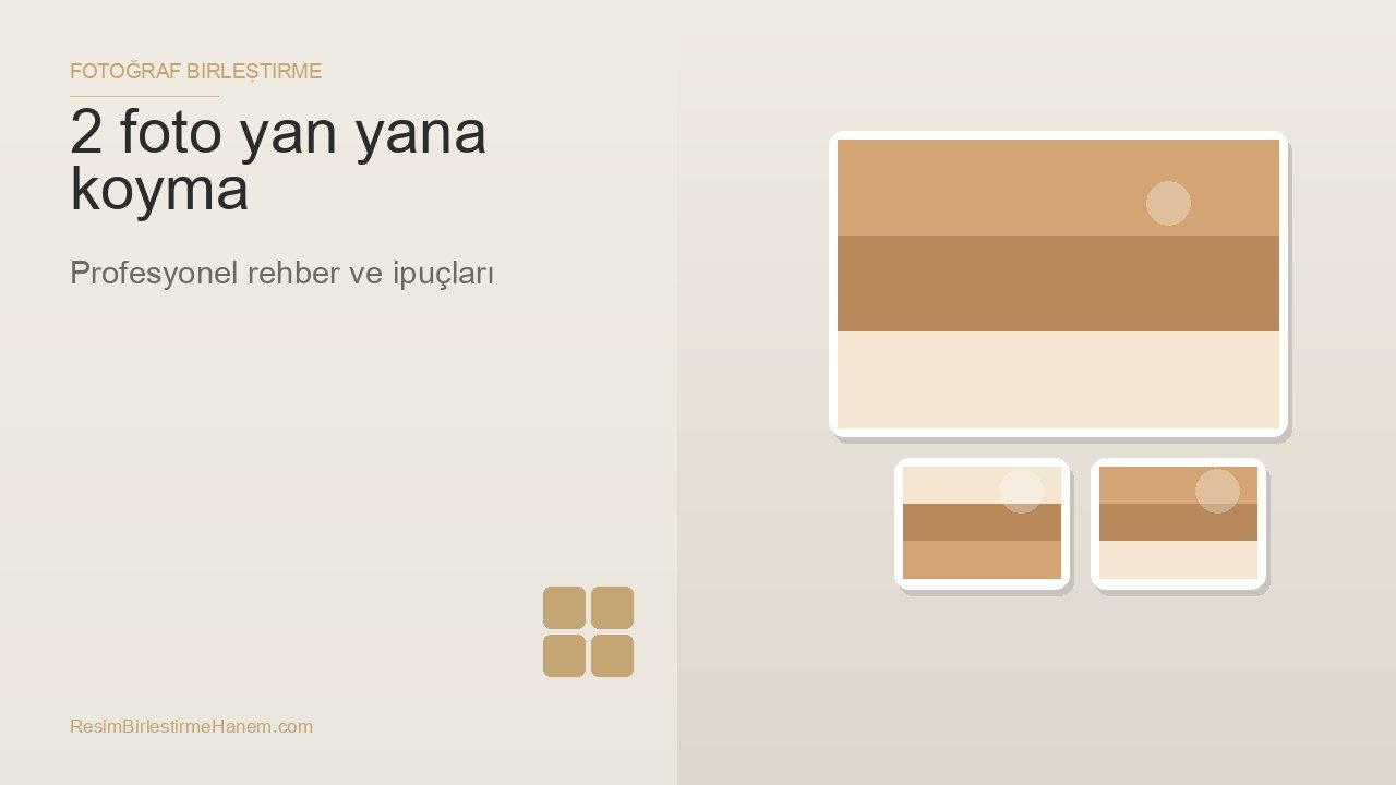 2 foto yan yana koyma — blog kapak görseli