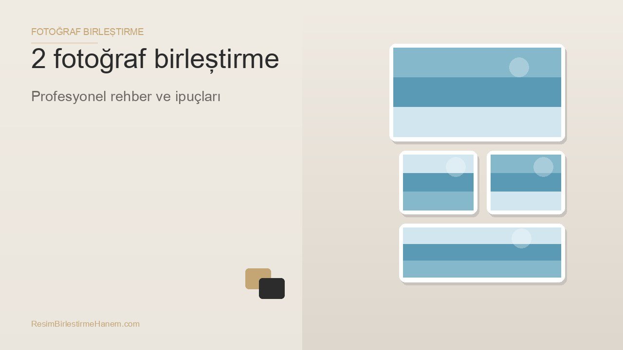 2 fotoğraf birleştirme — blog kapak görseli