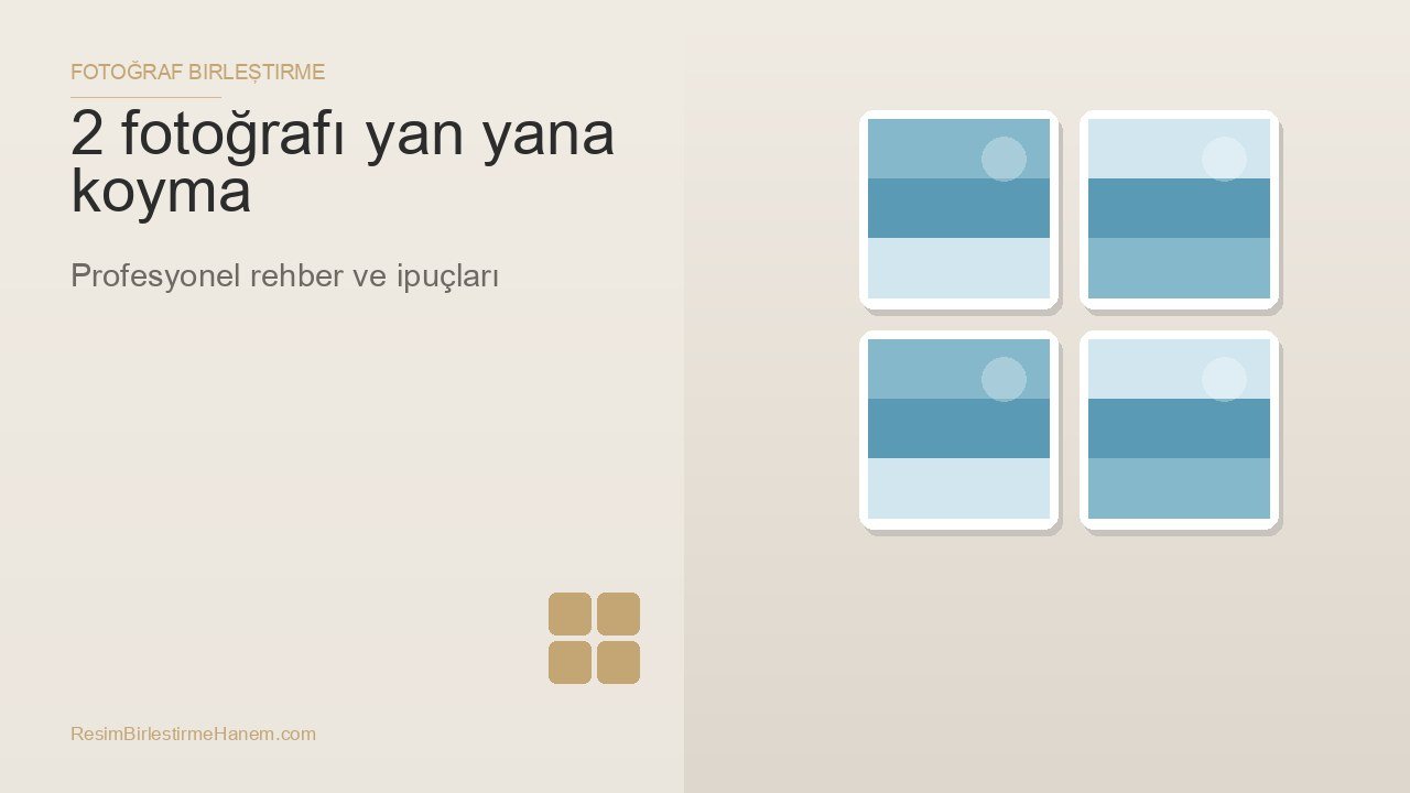 2 fotoğrafı yan yana koyma — blog kapak görseli