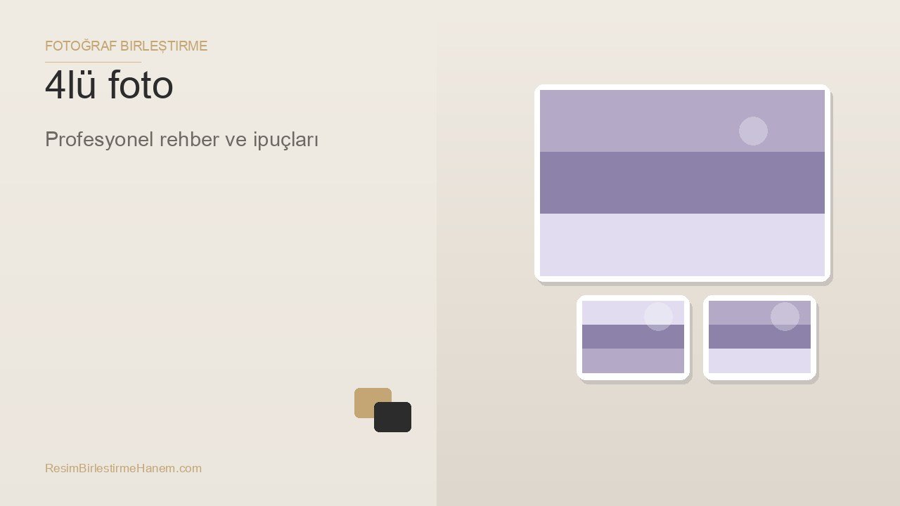 4lü foto — blog kapak görseli