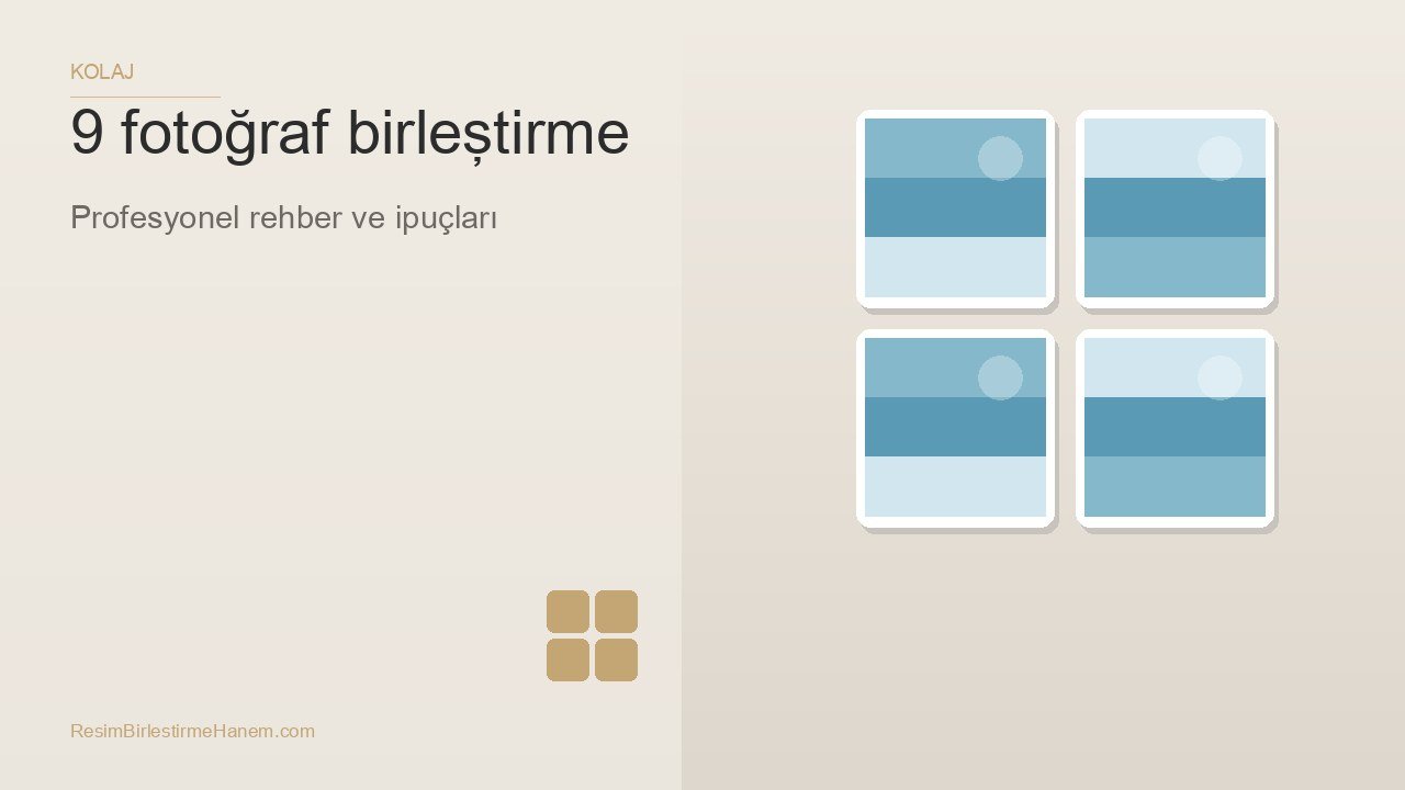 9 fotoğraf birleştirme — blog kapak görseli