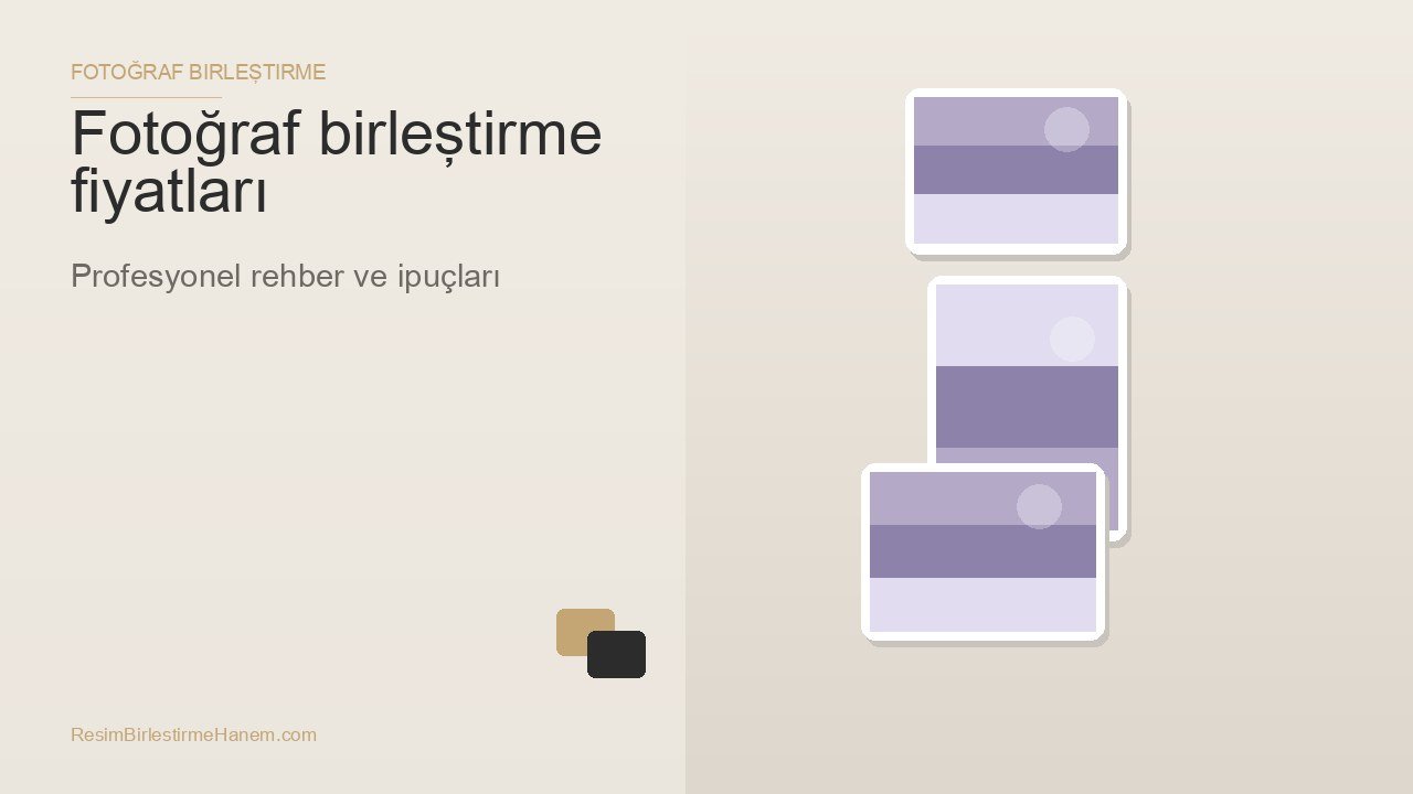 fotoğraf birleştirme fiyatları — blog kapak görseli