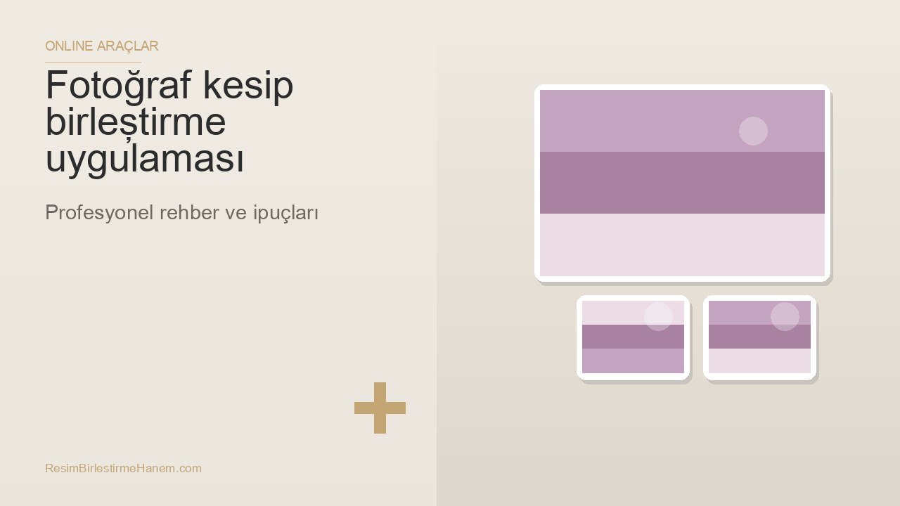 fotoğraf kesip birleştirme uygulaması — blog kapak görseli