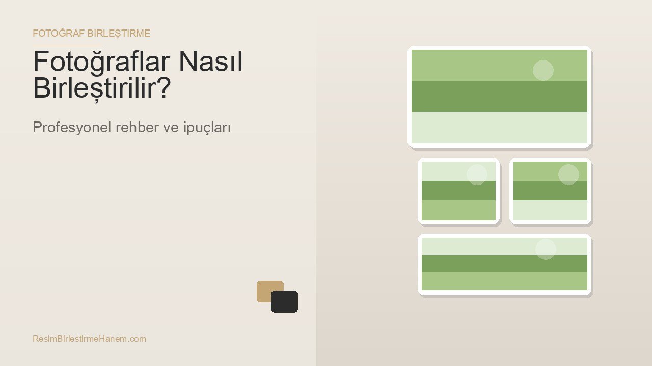Fotoğraflar Nasıl Birleştirilir? — blog kapak görseli