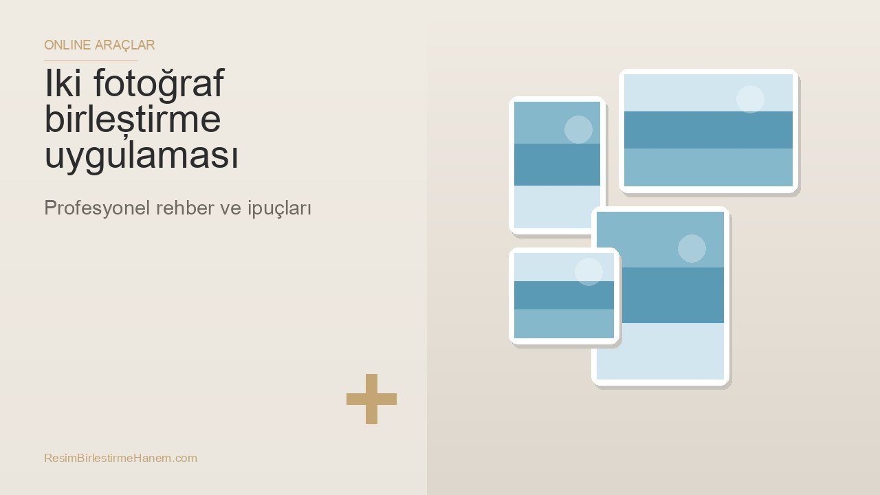 iki fotoğraf birleştirme uygulaması — blog kapak görseli