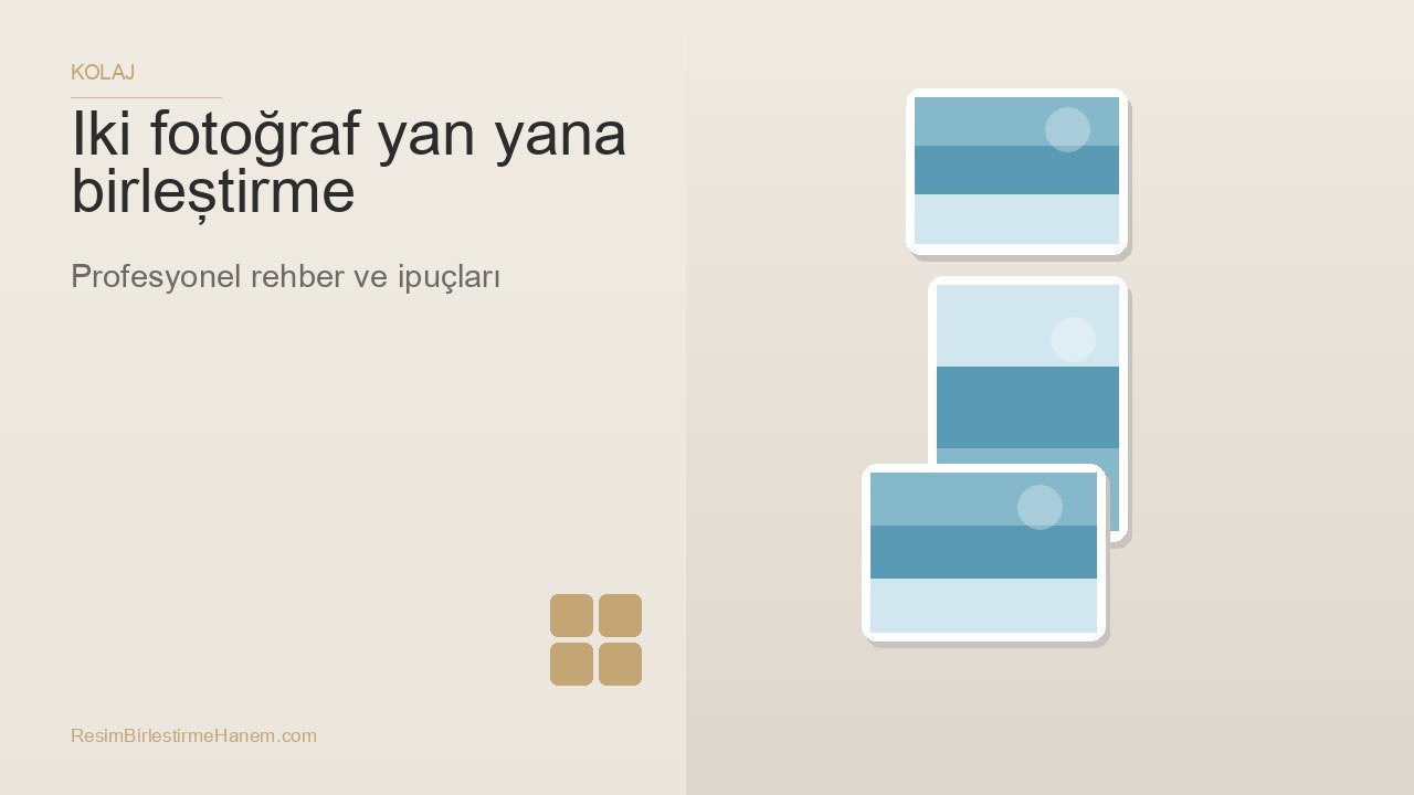 iki fotoğraf yan yana birleştirme — blog kapak görseli
