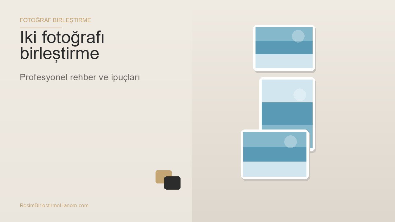 iki fotoğrafı birleştirme — blog kapak görseli