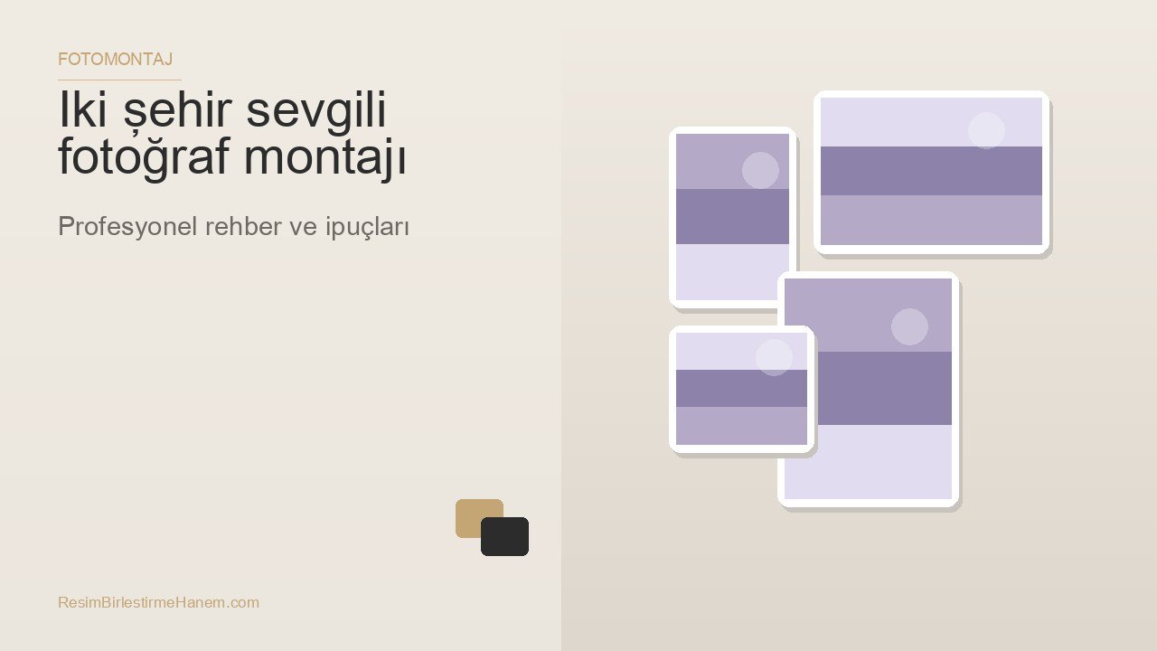 iki şehir sevgili fotoğraf montajı — blog kapak görseli