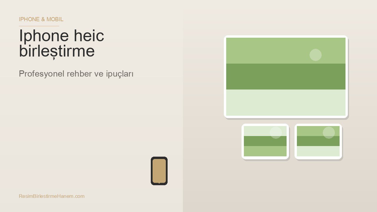 iphone heic birleştirme — blog kapak görseli