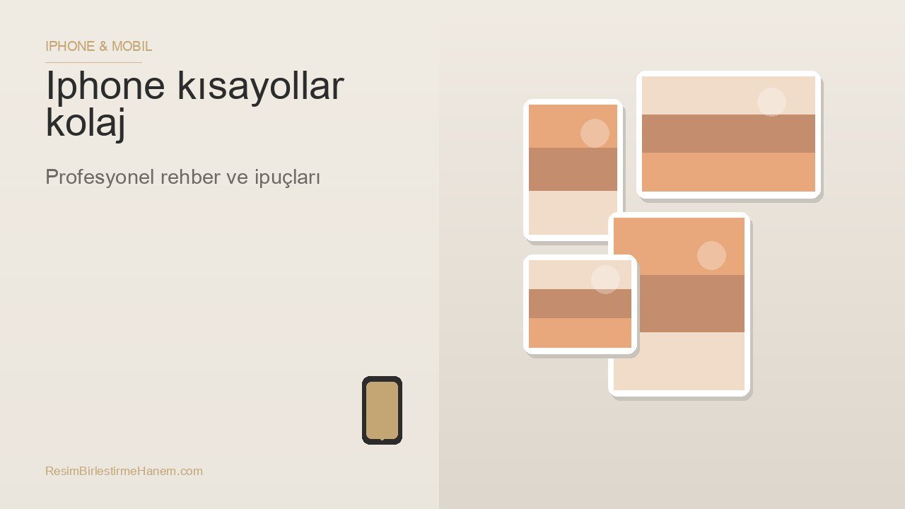 iphone kısayollar kolaj — blog kapak görseli