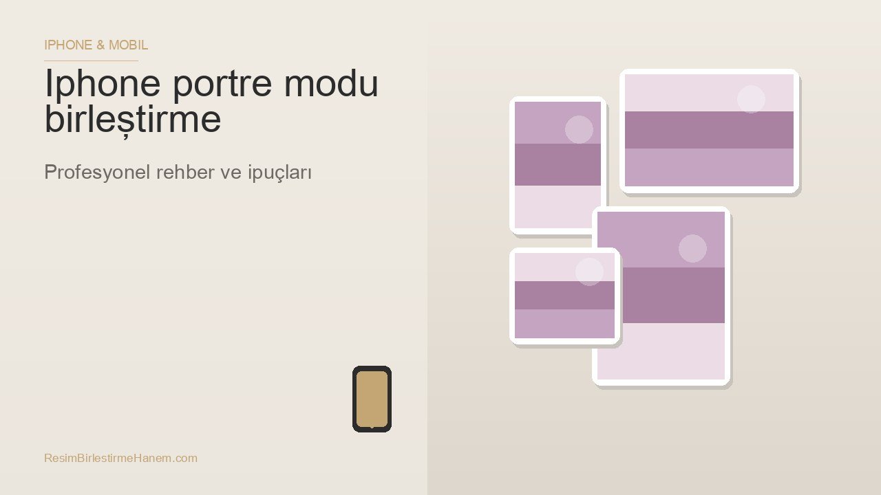 iphone portre modu birleştirme — blog kapak görseli