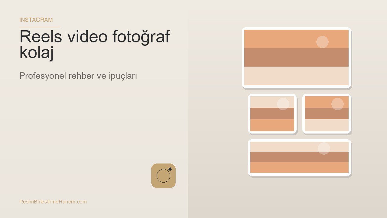 reels video fotoğraf kolaj — blog kapak görseli