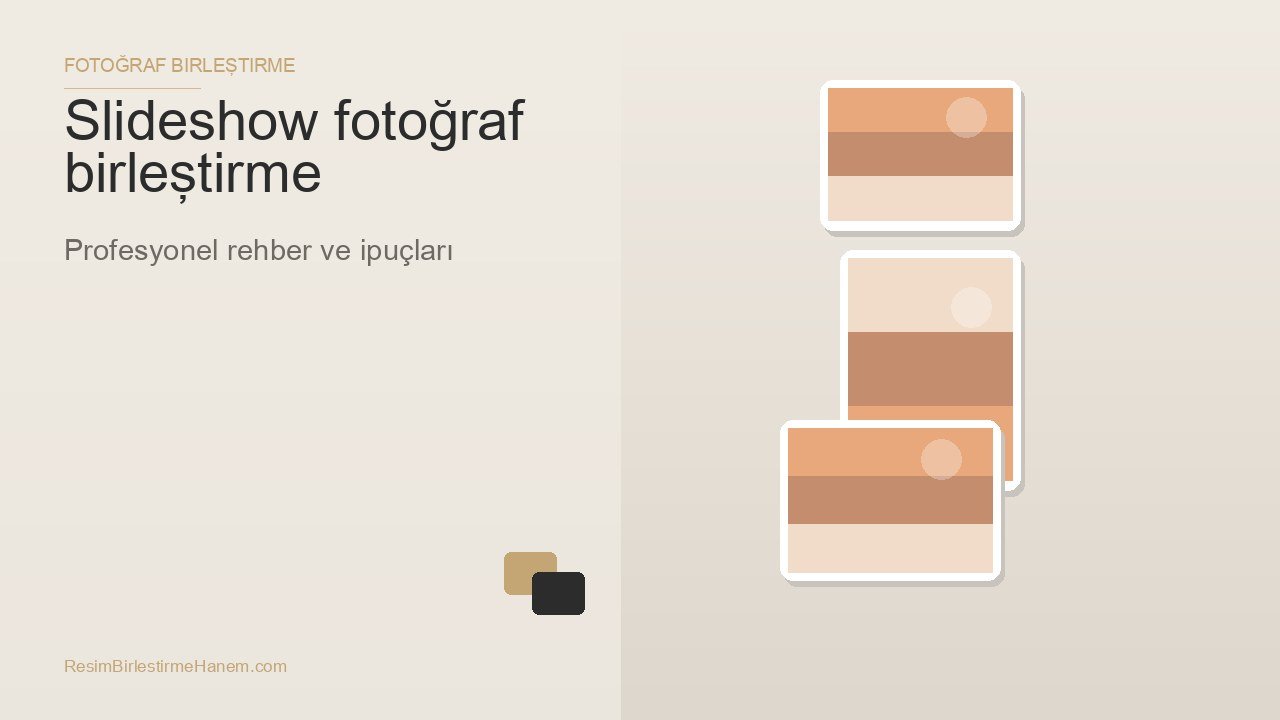 slideshow fotoğraf birleştirme — blog kapak görseli