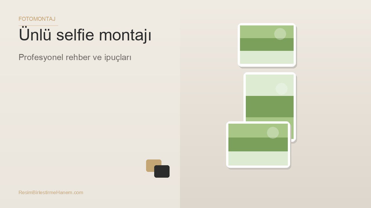 ünlü selfie montajı — blog kapak görseli