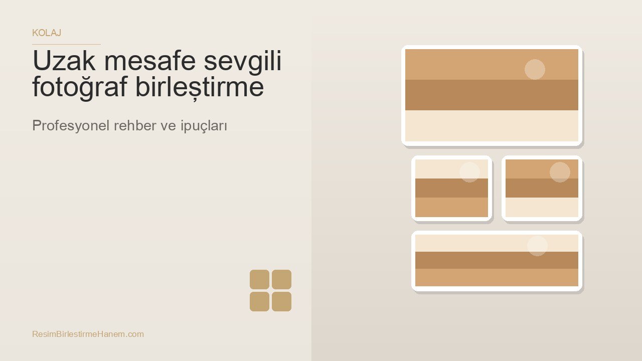 uzak mesafe sevgili fotoğraf birleştirme — blog kapak görseli