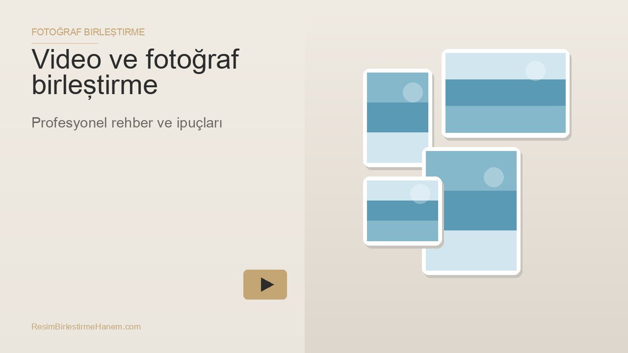 video ve fotoğraf birleştirme — blog kapak görseli