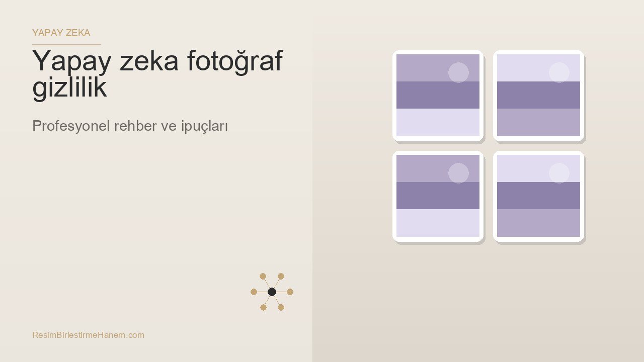 yapay zeka fotoğraf gizlilik — blog kapak görseli